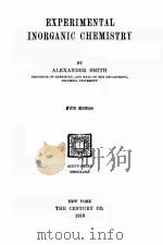 EXPERIMENTAL INORGANIC CHEMISTRY   1919  PDF电子版封面    ALEXANDER SMITH 