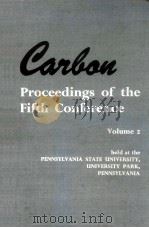 PROCEEDINGS OF THE FIFTH CONFERENCE ON CARBON VOLUME 2   1963  PDF电子版封面     