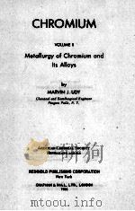 CHROMIUM VOLUME II METALLURGY OF CHROMIUM AND ITS ALLOYS（1956 PDF版）