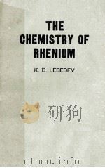 THE CHEMISTRY OF RUENIUM   1962  PDF电子版封面    K.B. LEBEDEV 