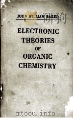 ELECTRONIC THEORIES OF ORGANIC CHEMISTRY AN INTRODUCTORY TREATMENT（1958 PDF版）