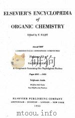 ELSEVIER‘S ENCYCLOPAEDIA OF ORGANIC CHEMISTRY SERIES III VOLUME 12B PAGES 4841-5686   1955  PDF电子版封面    F. RADT 