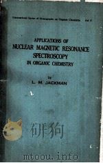 APPLICATIONS OF NUCLEAR MAGNETIC RESONANCE SPECTROSCOPY IN ORGANIC CHEMISTRY（1959 PDF版）
