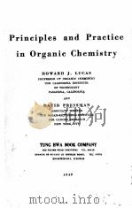 PRINCIPLES AND PRACTICE IN ORGANIC CHEMISTRY   1949  PDF电子版封面    HOWARD J. LUCAS AND DAVID PRES 