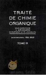 TRAITE DE CHIMIE ORGANIQUE TOME IX   1948  PDF电子版封面    V. GRIGNARD 