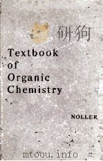 TEXTBOOK OF ORGANIC CHEMISTRY SECOND EDITION   1958  PDF电子版封面    CARL R. NOLLER 
