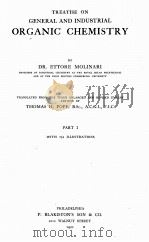 TREATISE ON GENERAL AND INDUSTRIAL ORGANIC CHEMISTRY PART I   1921  PDF电子版封面     