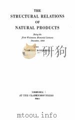 THE STRUCTURAL RELATIONS OF NATURAL PRODUCTS   1955  PDF电子版封面    ROBERT ROBINSON 