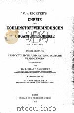 CHEMIE DER KOHLENSTOFFVERBINDDUNGEN ODER ORGANISCHE CHEMIE  ZWETITER BAND   1913  PDF电子版封面     