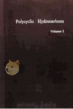 POLYCYCLIC HYDROCARBONS VOLUME I   1964  PDF电子版封面    E. CLAR 