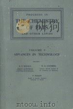 PROGRESS IN THE CHEMISTRY OF FATS AND OTHER LIPIDS VOLUME 5 ADVANCES IN TECHNOLOGY（1958 PDF版）