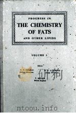PROGRESS IN THE CHEMISTRY OF FATS AND OTHER LIPIDS VOLUME 3   1955  PDF电子版封面    R.T. HOLMAN AND W.O. LUNDBERG 