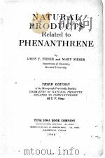 NATURAL PRODUCTS RELATED TO PHENANTHRENE THIRD EDITION   1949  PDF电子版封面    LOUIS F. FIESER AND MARY FIESE 