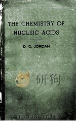 THE CHEMISTRY OF NUCLEIC ACIDS   1960  PDF电子版封面    D.O. JORDAN 