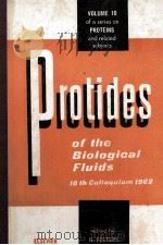 PROTIDES OF THE BIOLOGICAL FLUIDS PROCEEDINGS OF THE ELEVENTH COLLOQUIUM BRUGES 1962（1963 PDF版）