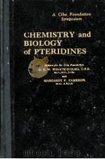 CIBA FOUNDATION SYMPOSIUM ON CHEMISTRY AND BIOLOGY OF PTERIDINES   1954  PDF电子版封面    G.E.W. WOLSTENHOLME AND MARGAR 