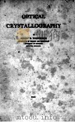 OPTICAL CRYSTALLOGRAPHY   1945  PDF电子版封面    ERNEST E. WAHLSTROM 