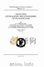 SELECTED PETROGENIC RELATIONSHIPS OF PLAGIOCLASE   1953  PDF电子版封面    R.C. EMMONS 
