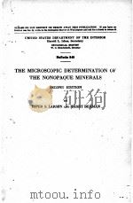 THE MICROSCOPIC DETERMINATION OF THE NONOPAQUE MINERALS SECOND EDITION     PDF电子版封面    ESPER S. LARSEN AND HARRY BERM 