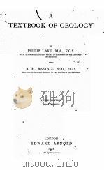 A TEXTBOOK OF GEOLOGY THIRD EDITION   1922  PDF电子版封面    PHILIP LAKE AND R.H. RASTALL 