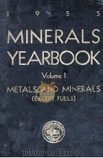 MINERALS YEARBOOK 1955 VOLUME 1 OF THREE VOLUMES     PDF电子版封面     
