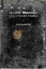SPEZIELLE MINERALOGIE AUF GEOCHEMISCHER GRUNDLAGE   1953  PDF电子版封面    FELIX MACHATSCHKI 