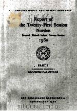REPORT OF THE TWENTY-FIRST SESSION NORDEN 1960 PART I   1960  PDF电子版封面     