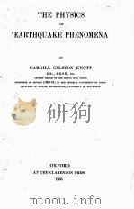 THE PHYSICS OF EARTHQUAKE PHENOMENA   1908  PDF电子版封面    CARGILL GILSTON KNOTT 