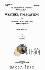 WEATHER FORECASTING WITH INTRODUCTORY NOTE ON ATMOSPHERICS FOURTH EDITION   1925  PDF电子版封面    GEORGE S. BLISS 