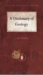 A DICTIONARY OF GEOLOGY     PDF电子版封面    GODFREY W. HIMUS 
