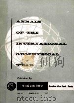 ANNALS OF THE INTERNATIONAL GEOPHYSICAL YEAR VOLUME IV PART IV-VII     PDF电子版封面    W.J.G. BEYNON AND G.M. BROWN 