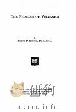 THE PROBLEM OF VOLCANISM   1914  PDF电子版封面    JOSEPH P. IDDINGS 