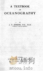 A TEXTBOOK OF OCEANOGRAPHY     PDF电子版封面    J.T. JENKINS 