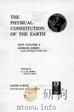 THE PHYSICAL CONSTITUTION OF THE EARTH   1963  PDF电子版封面    JEAN COULOMB AND GEORGES JOBER 