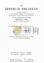 THE DEPTHS OF THE OCEAN   1912  PDF电子版封面    JOHN MURRAY AND JOHAN HJORT 
