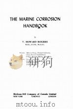THE MARINE CORROSION HANDBOOK   1960  PDF电子版封面    T. HOWARD ROGERS 