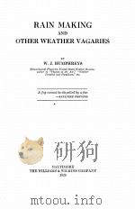 RAIN MAKING AND OTHER WEATHER VAGARIES   1926  PDF电子版封面    W.J. HUMPHREYS 