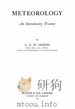 METEOROLOGY AN INTRODUCTORY TREATISE   1930  PDF电子版封面    A.E.M. GEDDES 