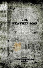 THE WEATHER MAP AN INTRODUCTION TO MODERN METEOROLOGY THIRD EDITION   1939  PDF电子版封面     