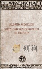 WIND-UND WASSERHOSEN IN EUROPA   1917  PDF电子版封面    ALFRED WEGENER 