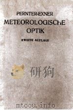METEOROLOGISCHE OPTIK ZWEITE AUFLAGE   1922  PDF电子版封面    J.M. PERNTER AND F.M. EXNER 