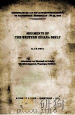 SEDIMENTS OF THE WESTERN GUIANA SHELF   1958  PDF电子版封面    D.J.G. NOTA 