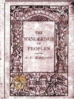 THE WANDERINGS OF PEOPLES   1919  PDF电子版封面    A.C. HADDON 