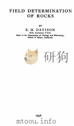 FIELD DETERMINATION OF ROCKS   1938  PDF电子版封面    E.H. DAVISON 