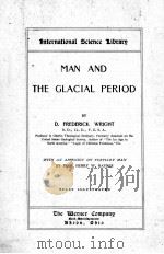 MAN AND THE GLACIAL PERIOD   1892  PDF电子版封面    D. FREDERICK WRIGHT 