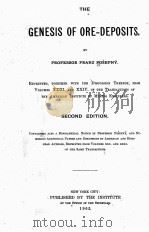 THE GENESIS OF ORE-DEPOSITS SECOND EDITION   1902  PDF电子版封面    PROFESSOR FRANZ POSEPNY 