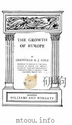 THE GROWTH OF EUROPE     PDF电子版封面    GRENVILLE A.J. COLE 
