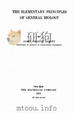 THE ELEMENTARY PRINCIPLES OF GENERAL BIOLOGY   1914  PDF电子版封面    JAMES FRANCIS ABBOTT 