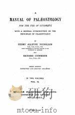 A MANUAL OF PALAEONTOLOGY FOR THE USE OF STUDENTS VOL. 2     PDF电子版封面    HENRY ALLEYNE NICHOLSON AND RI 