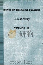 SURVEY OF BIOLOGICAL PROGRESS VOLUME II   1952  PDF电子版封面    GEORGE S. AVERY 